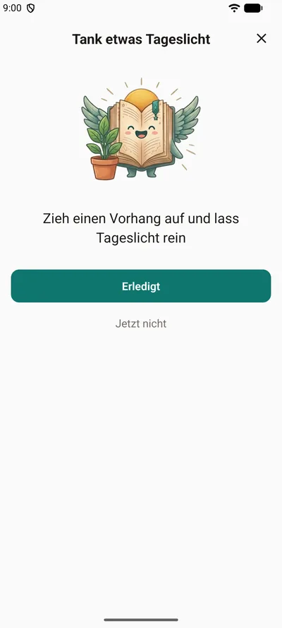 Eine kleine Erinnerung in BrightLog: „Tank etwas Tageslicht“, mit dem Maskottchen neben einer Topfpflanze, einem freundlichen Satz und den Schaltflächen „Erledigt“ und „Jetzt nicht“