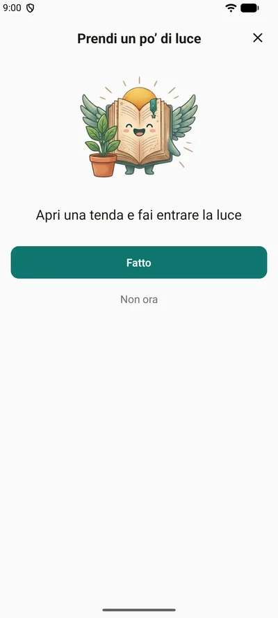 Un piccolo promemoria in BrightLog — «Prendi un po’ di luce», con la mascotte accanto a una pianta, una riga gentile e i pulsanti Fatto e Non ora
